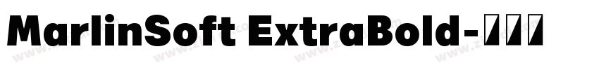 MarlinSoft ExtraBold字体转换